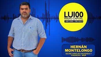 Nota a Hernán Montelongo, Secretario de Hacienda y Finanzas de la MSR en LU100 Radio Capital