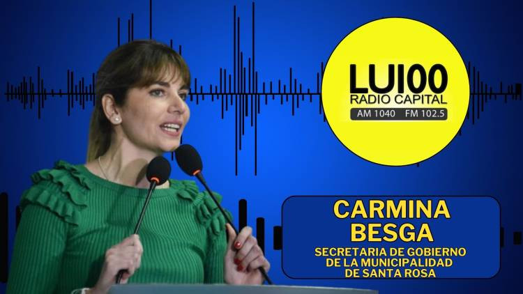 Nota a Carmina Besga, Secretaria de Gobierno de la Municipalidad de Santa Rosa, en LU100 Radio Capital AM1040 / AM 1100